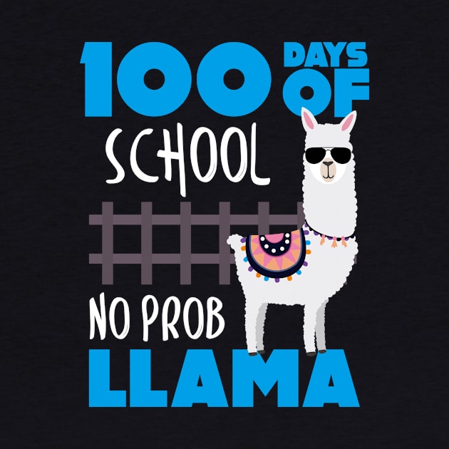 100 Days of School? No Prob Llama Student Teacher by theperfectpresents